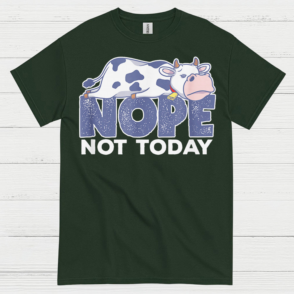 Nope Not Today Cow T Shirt
