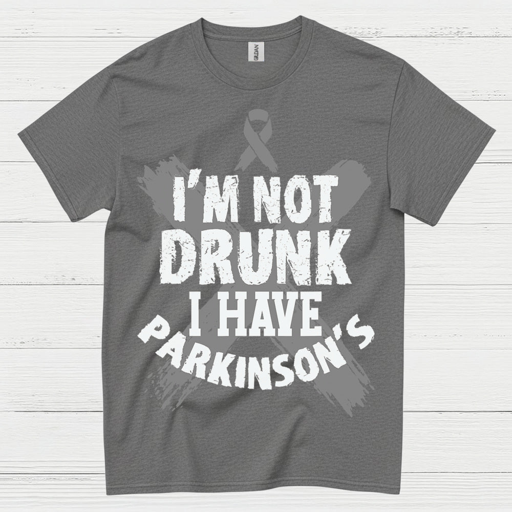 Im Not Drunk I Have Parkinsons T Shirt
