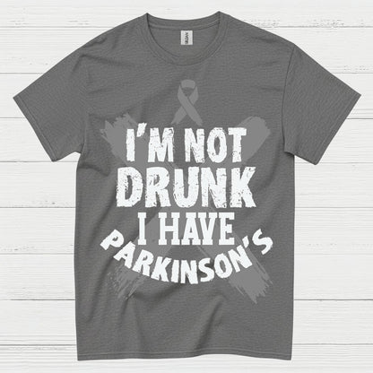 Im Not Drunk I Have Parkinsons T Shirt
