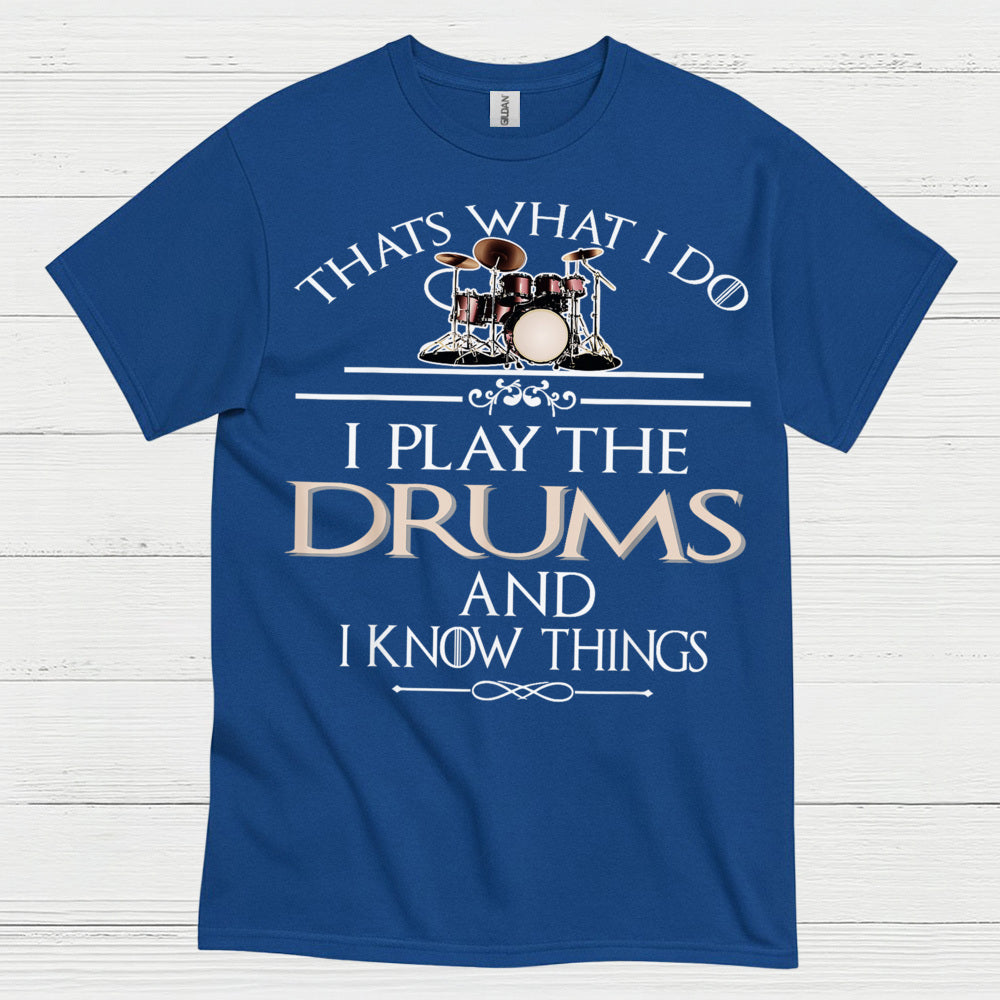 I Play The Drums T Shirt