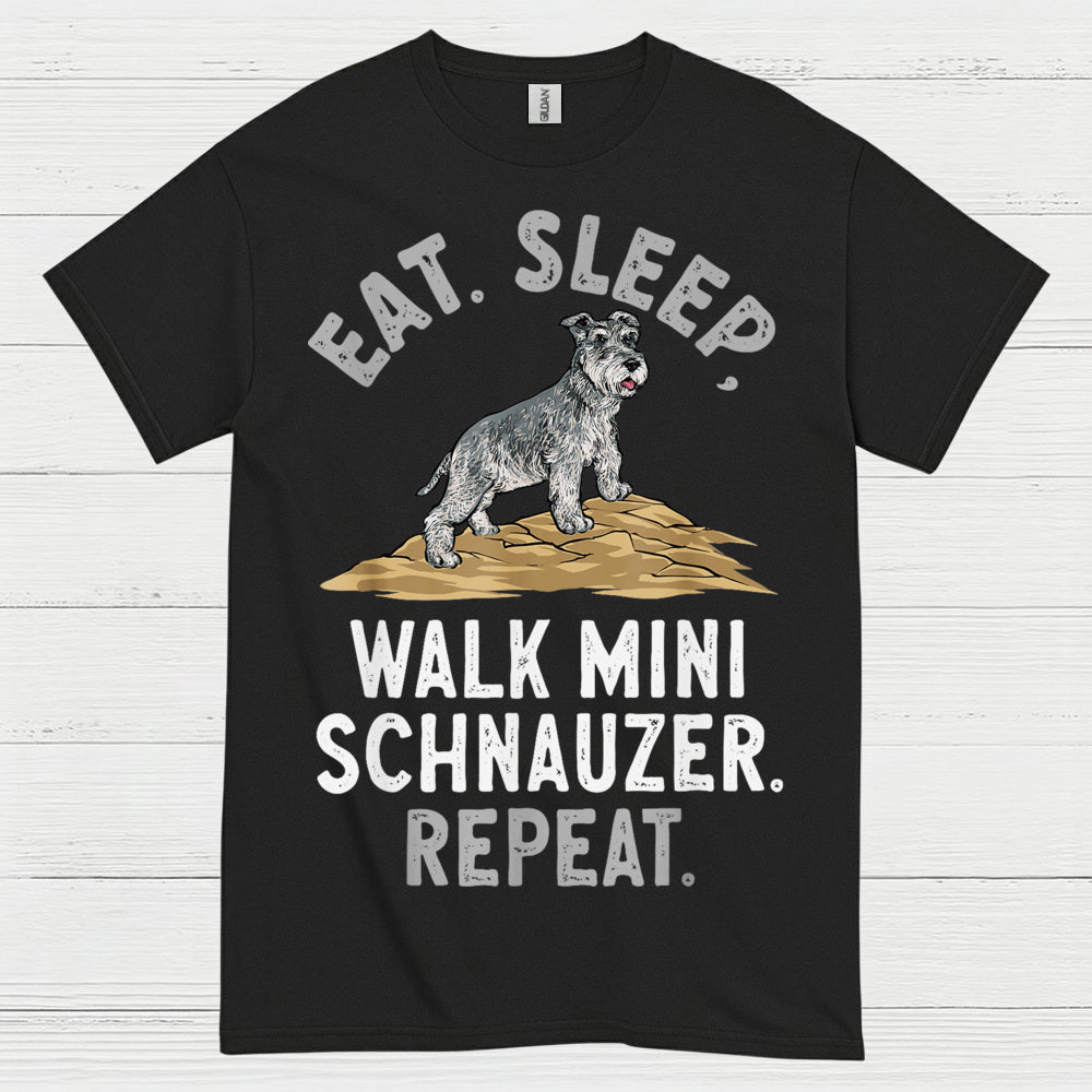 Eat Sleep Walk Mini Schnauzer Repeat T Shirt