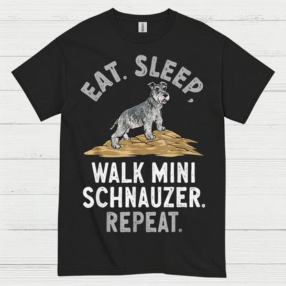 Eat Sleep Walk Mini Schnauzer Repeat T Shirt