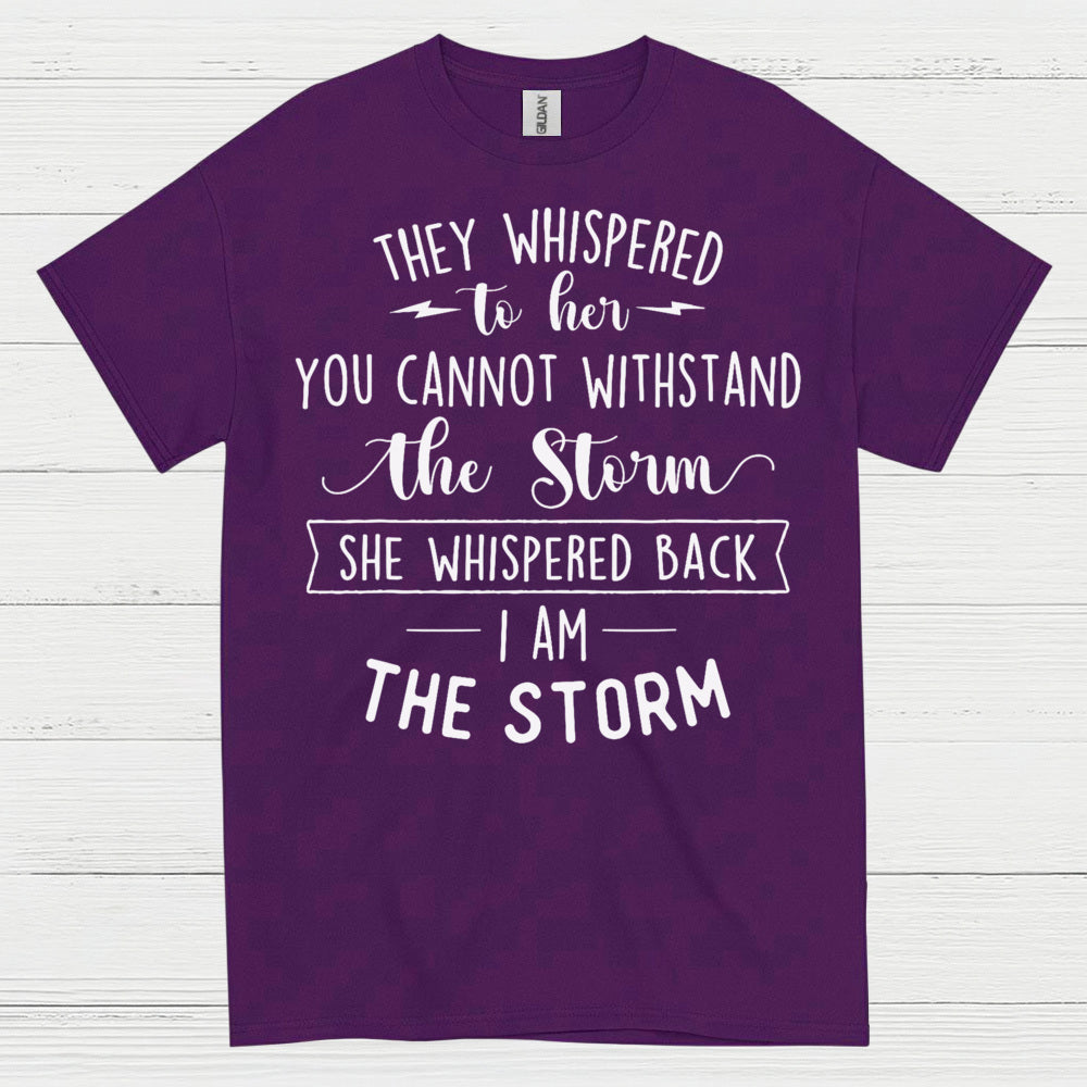 I Am The Storm Inspirational Quote T Shirt
