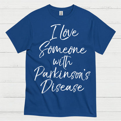 I Love Someone With Parkinsons T Shirt
