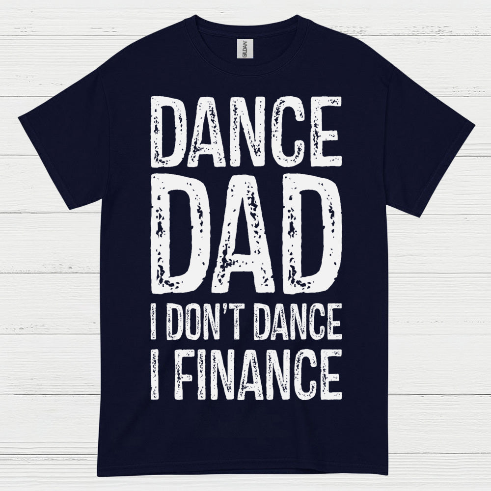 Dance Dad Humor Family T Shirt