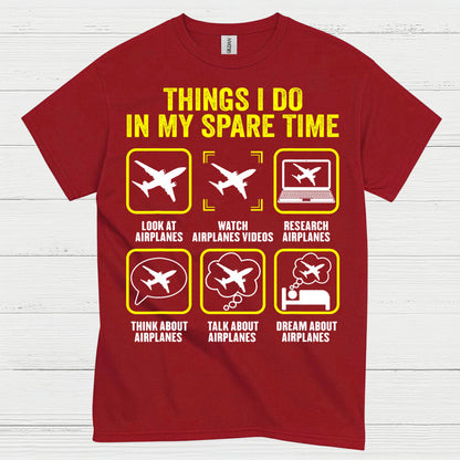 Things I Do In My Spare Time Airplanes T Shirt