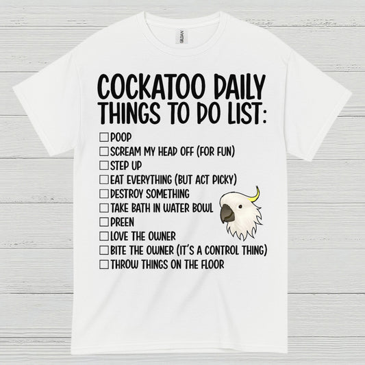 Cockatoo Daily Things To Do List T Shirt