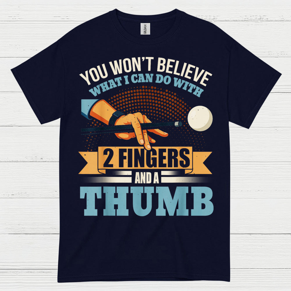You Won't Believe Pool Player T Shirt