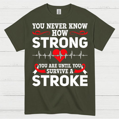 Strong Until You Survive A Stroke Awareness T Shirt