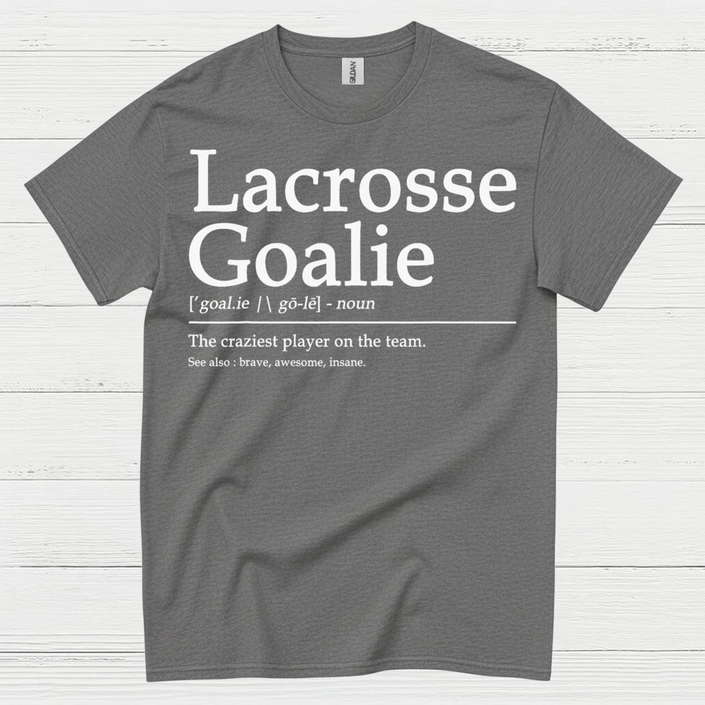 Lacrosse Goalie Definition Funny T Shirt