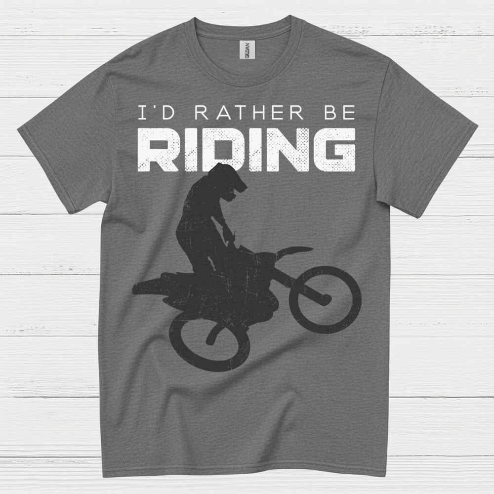 Id Rather Be Riding Dirt Bike T Shirt