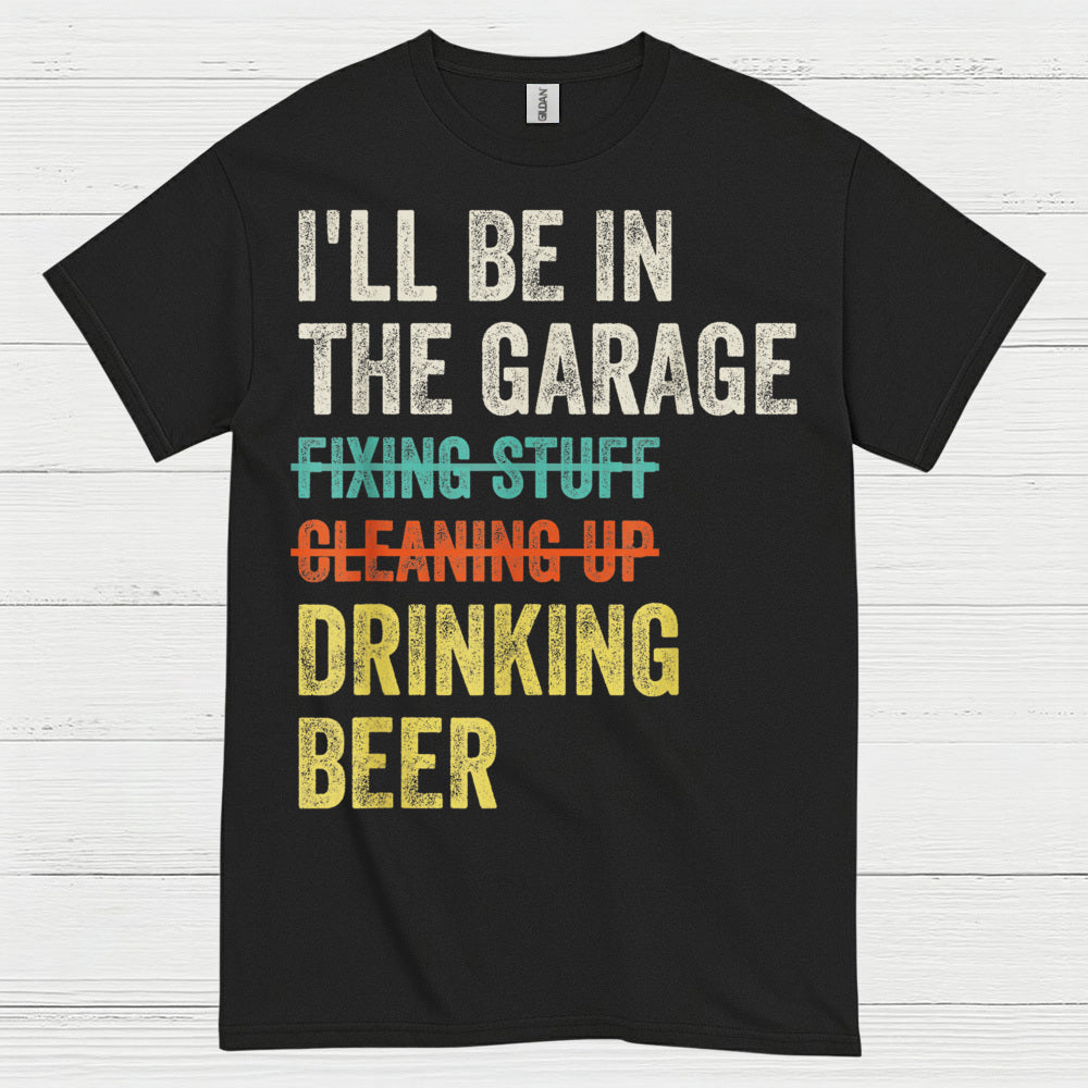 Garage Time Means Drinking Beer T Shirt