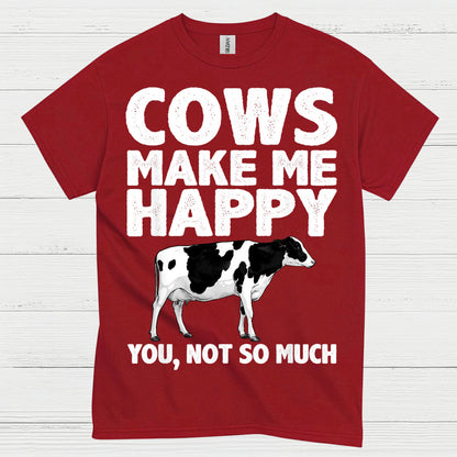 Cows Make Me Happy Funny Cow T Shirt