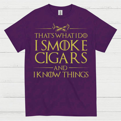 I Smoke Cigars And I Know Things T Shirt