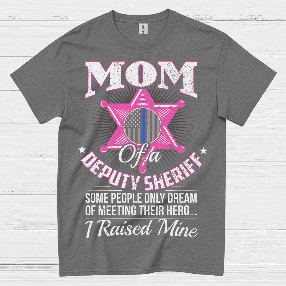 Mom Of A Deputy Sheriff T Shirt