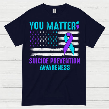 You Matter Suicide Awareness Flag T Shirt