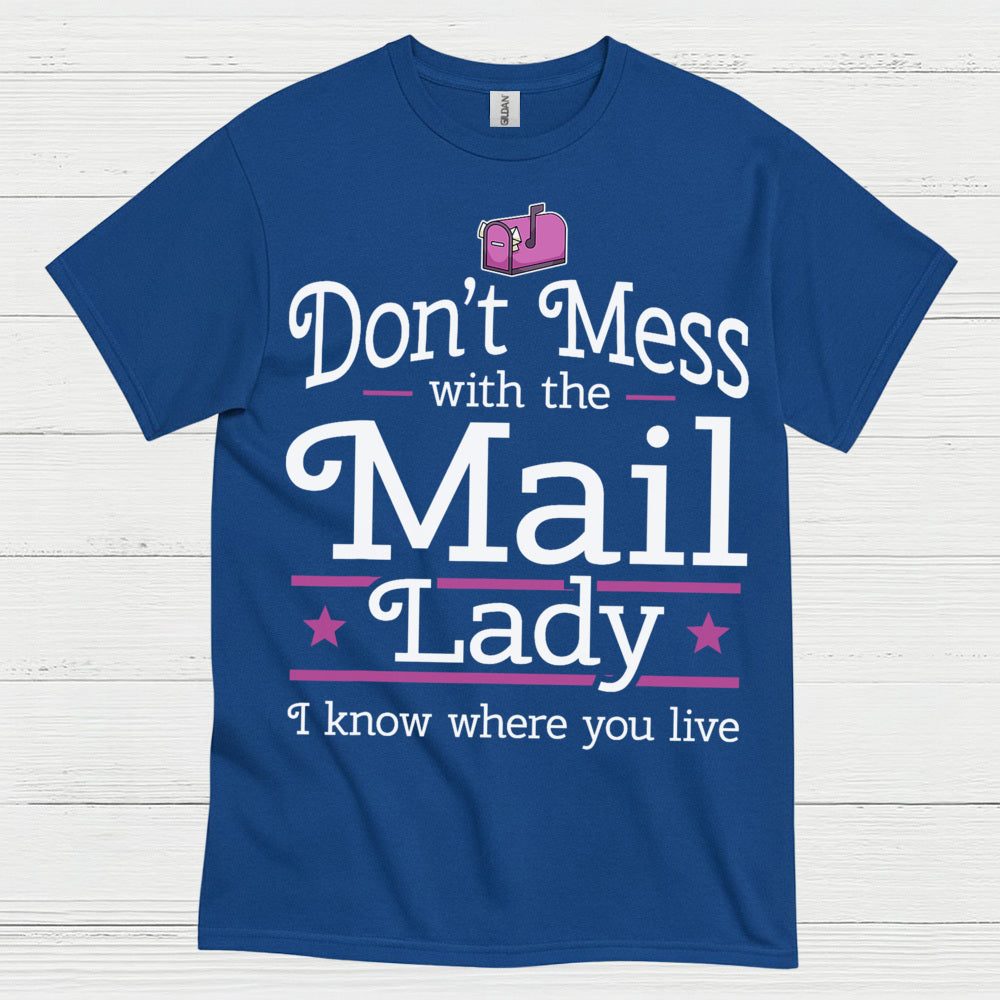 Mess Around Find Out Mail Lady T Shirt