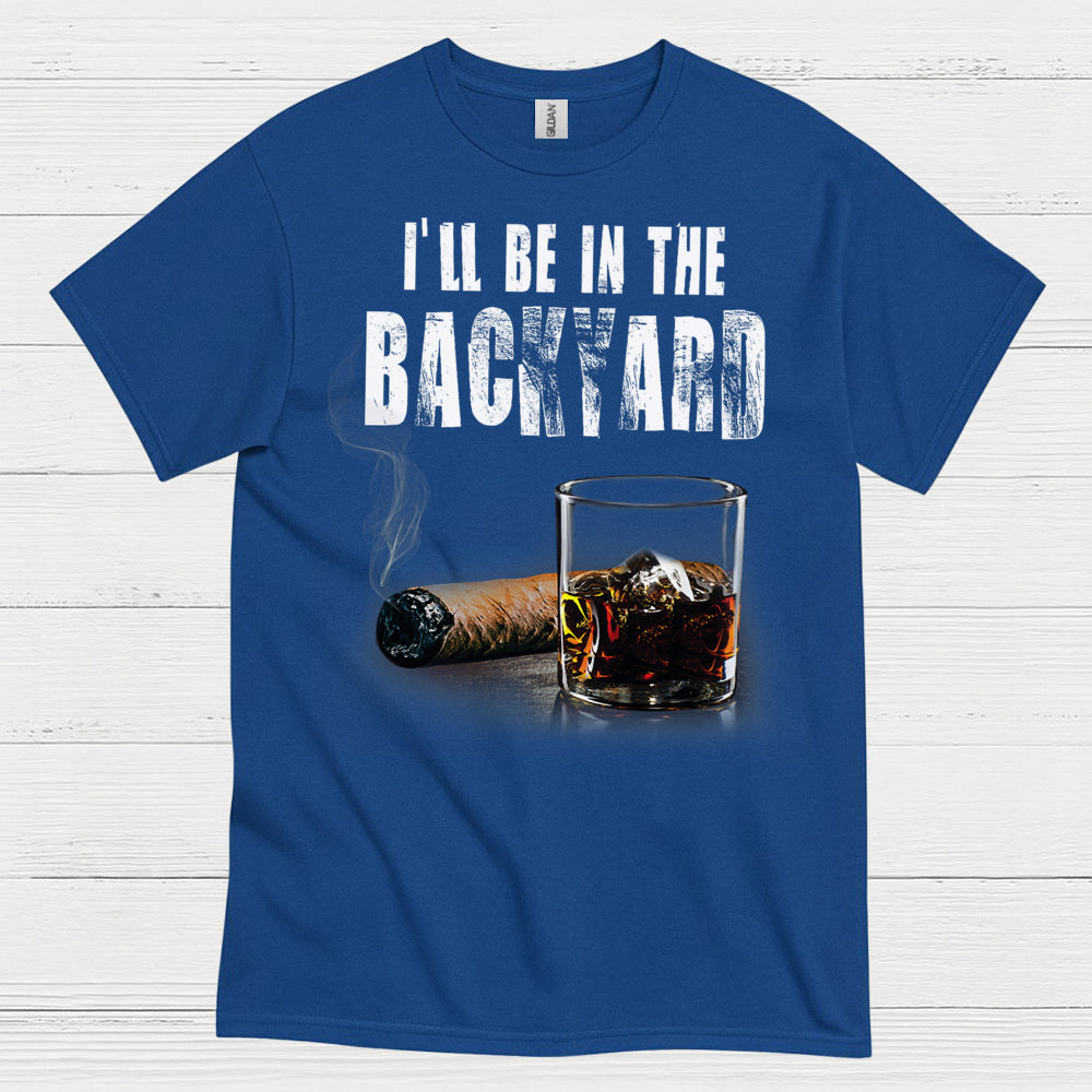 I’ll Be In The Backyard Relaxed Life T Shirt