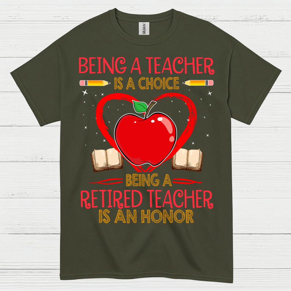 Being a Teacher is a Choice T Shirt