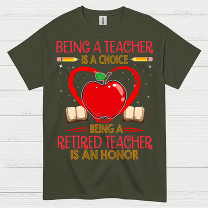 Being a Teacher is a Choice T Shirt
