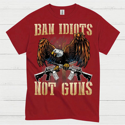 Ban Idiots Not Guns Patriotic Eagle T Shirt