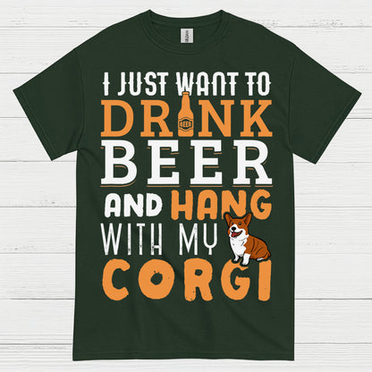 I Just Want To Drink Beer With My Corgi T Shirt