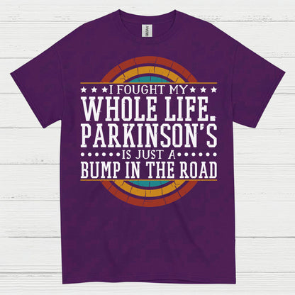 I Fought My Whole Life Parkinson’s Quote T Shirt