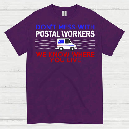 Don't Mess With Postal Workers T Shirt
