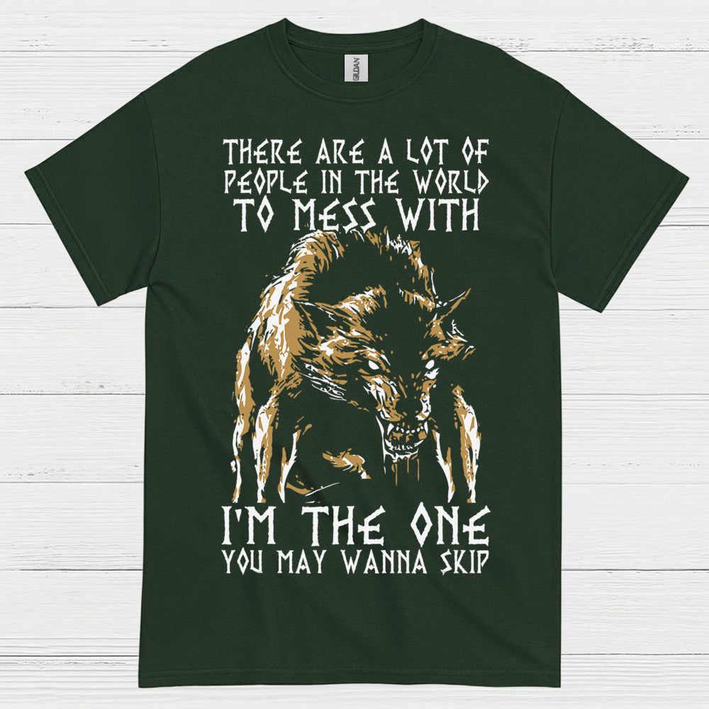I'm The One You May Wanna Skip Wolf T Shirt