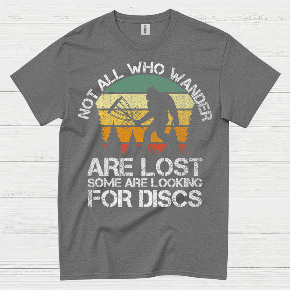 Not All Who Wander Are Lost Disc Golf Bigfoot T Shirt