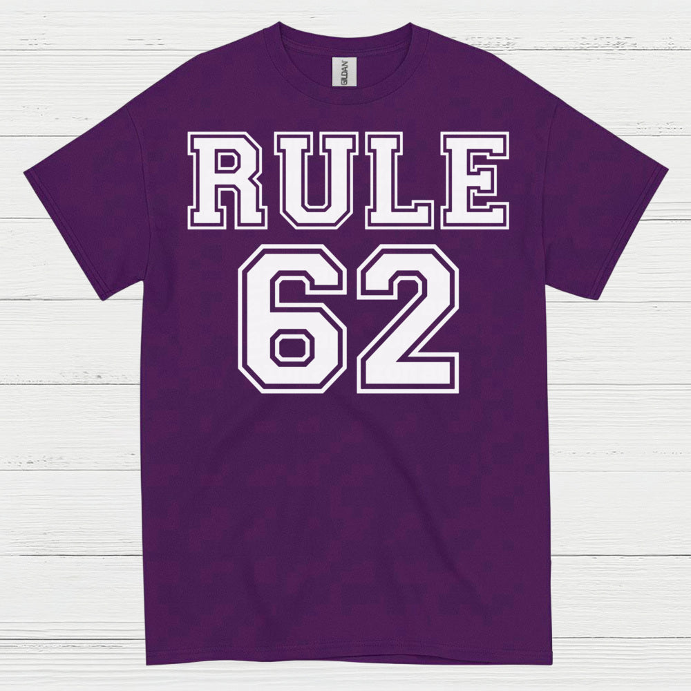 Rule 62 Recovery Humor T Shirt