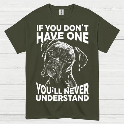 You Will Never Understand Boxer T Shirt