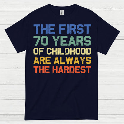 70 Years of Childhood Funny Quote T Shirt