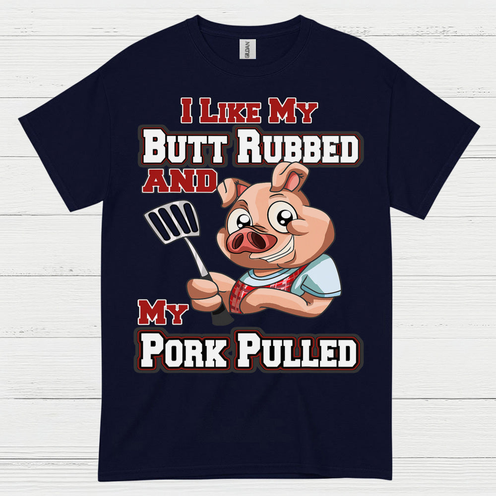 Funny Butt Rubbed Pork Pulled BBQ T Shirt