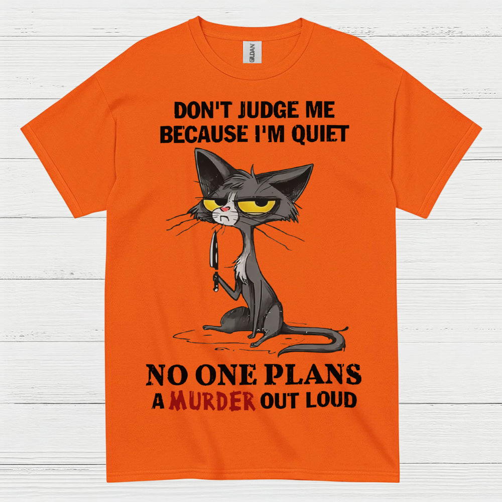 Quiet Cat Dark Humor T Shirt
