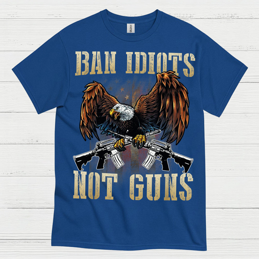 Ban Idiots Not Guns Patriotic Eagle T Shirt
