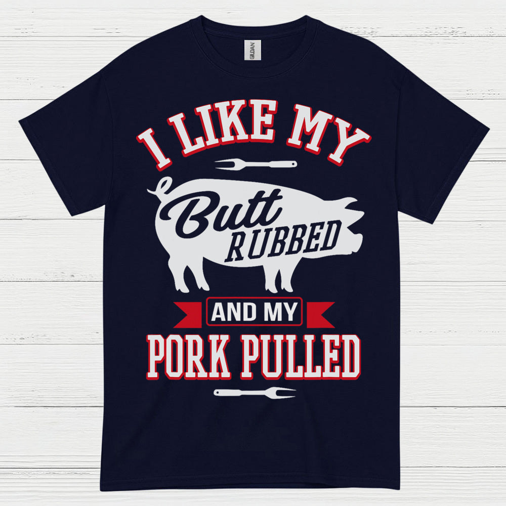 Butt Rubbed Pork Pulled Funny BBQ T Shirt