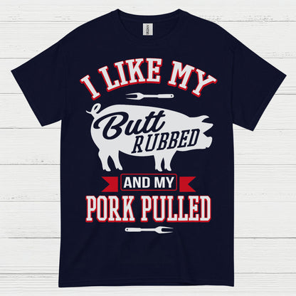 Butt Rubbed Pork Pulled Funny BBQ T Shirt