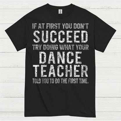 Dance Teacher Humor Motivation T Shirt