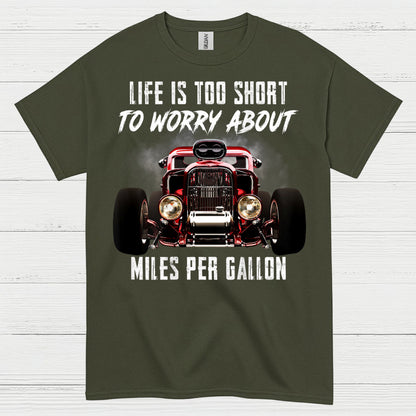 Life Is Too Short Hot Rod T Shirt