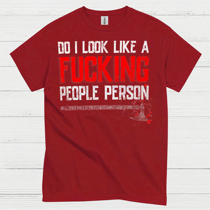Do I Look Like A People Person T Shirt