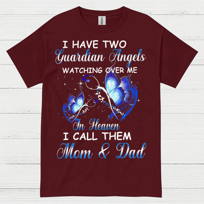 I Have Two Guardian Angels Mom And Dad In Heaven T Shirt