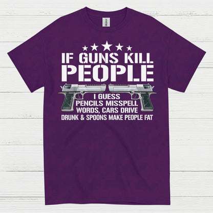 If Guns Kill People Funny Logic Humor T Shirt