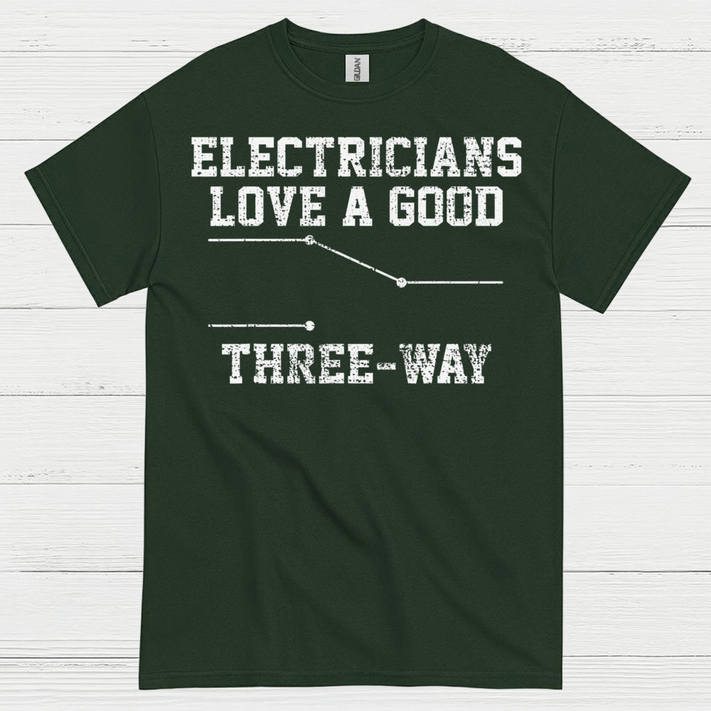 Electricians Love A Good Three Way T Shirt
