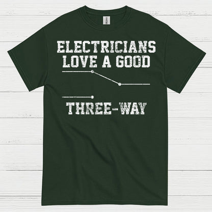 Electricians Love A Good Three Way T Shirt