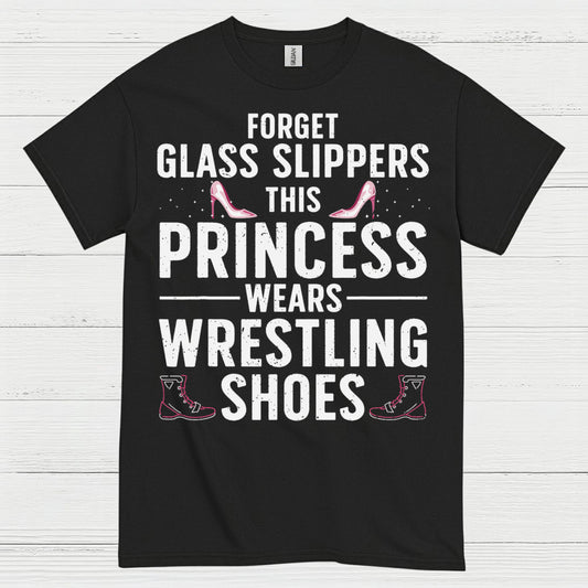 Forget Glass Slippers Princess Wears Wrestling Shoes T Shirt