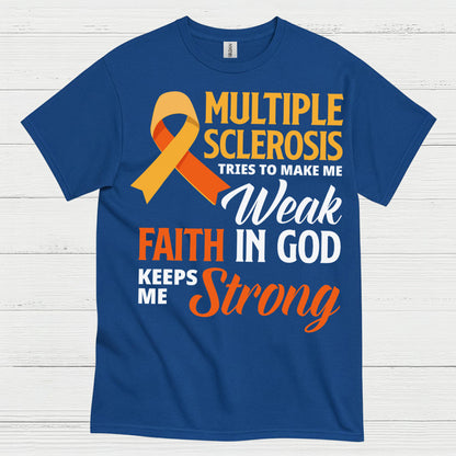 Faith Keeps Me Strong Multiple Sclerosis T Shirt
