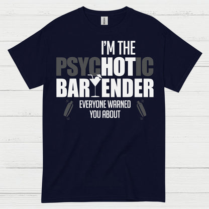 Psychotic Bartender Warning Humor T Shirt