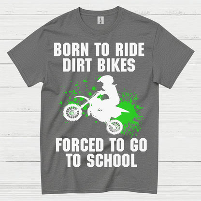 Born To Ride Dirt Bikes Funny Motocross T Shirt