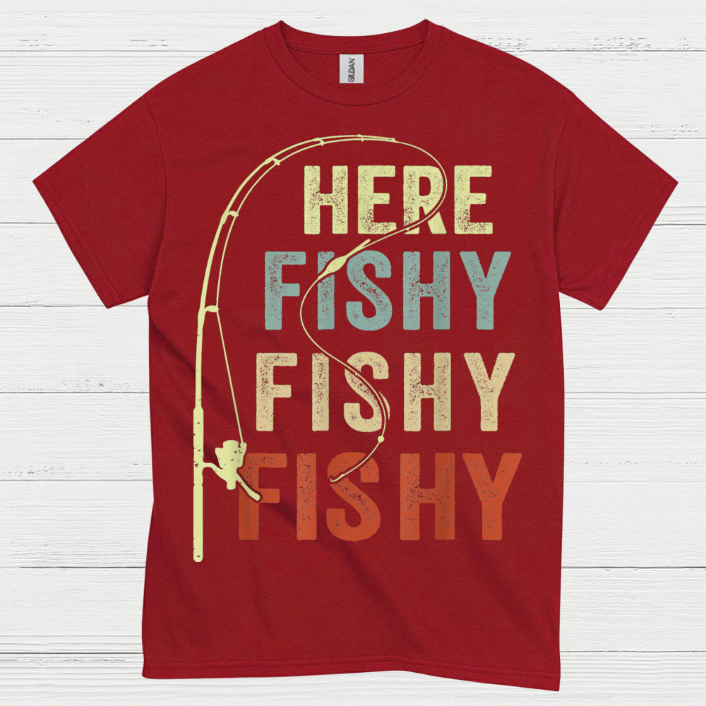 Here Fishy Fishy Fishing T Shirt